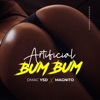 Artificial Bum Bum (feat. Magnito) - Single