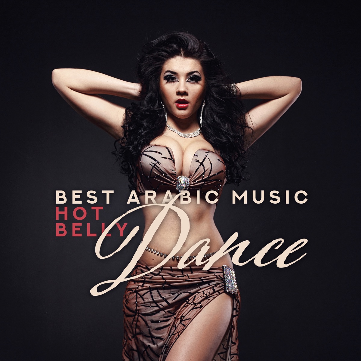 Best Arabic Music: Hot Belly Dance – Oriental Dance Music for