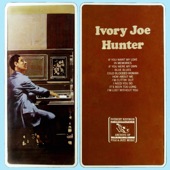Ivory Joe Hunter - I Need You So