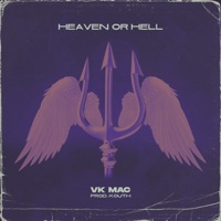 Heaven Or Hell - Single - Vk Mac & kouth