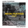The Tapestry (Neon Feather Remix) - Single