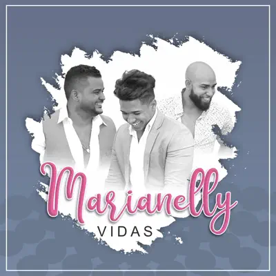 Marianelly - Single - Vidas