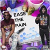 Ease the Pain (feat. Lowend Zelly) - Single