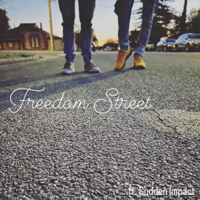 Freedom Street (feat. Sudden Impact) - Single