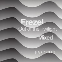 Out of the Twilight (DJ Mix) - EP - Frezel