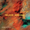 Melhor Sozinho (feat. Kadu Costa & Ydel) - Single