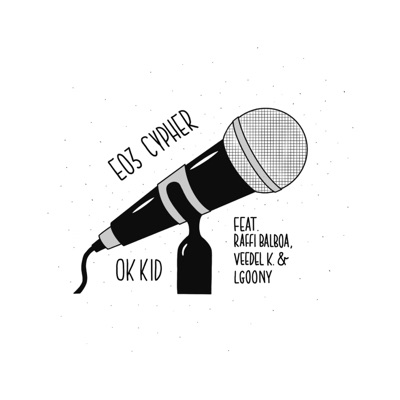 E03 Cypher (feat. Raffi Balboa, Veedel Kaztro & LGoony) - Single