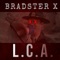 LightsCameraAction (LCA) - Bradster X lyrics