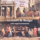 Vivaldi, Lotti, Platti: Vivaldi e i colori strumentali a Venezia (With Original Instruments) - Les Eclairs de Musique