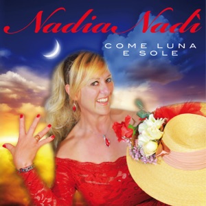 Nadia Nadi - Come luna e sole - 排舞 音乐