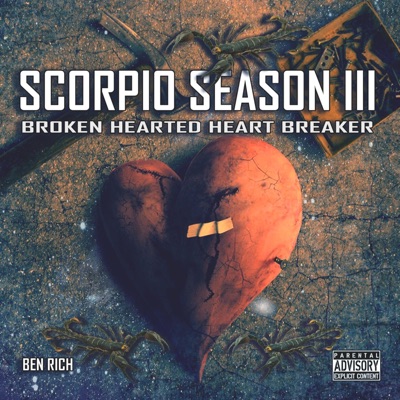 Scorpio Season III: Broken Hearted Heart Breaker