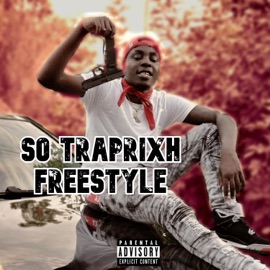 So Traprixh Freestyle Roxkoutt Kashh