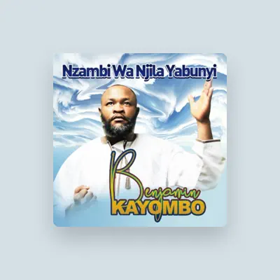 Listen to BENJAMIN KAYOMBO, watch music videos, read bio, see tour dates & more!