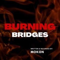 Burning Bridges - Single - MoKoN