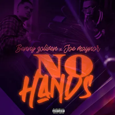 Listen to No Hands - Single by Benny Soliven & Joe Maynor