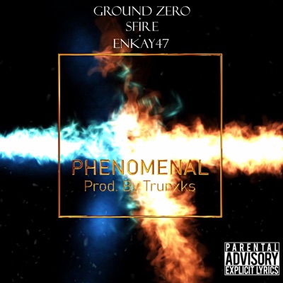 Phenomenal (feat. Enkay47 & SFiremusic) - Single