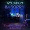 I'm Sorry (feat. Prettyheartbreak & BeepBeep) - Ayo Shon lyrics