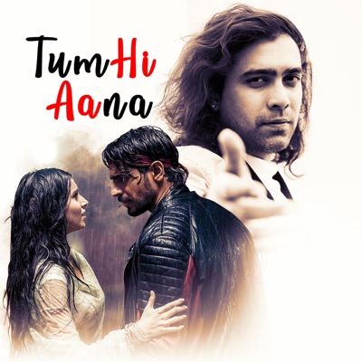 Tum Hi Aana - Single