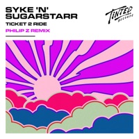 Ticket 2 Ride (Philip Z Remix) - Single - Syke 'n' Sugarstarr