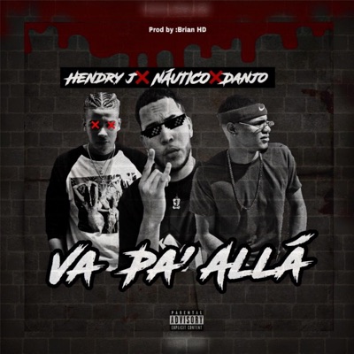 Va Pa Allá (feat. Nautico, Danjo & Hendry J) - Single