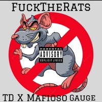 FuckTheRats (feat. Mafioso Gauge) - Single - TD