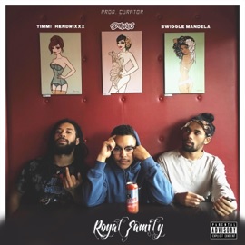 Royal Family (feat. Swiggle Mandela & Timmi Hendrixx) Dmarx