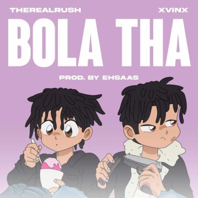 Bola Tha (feat. Xvinx) - Single