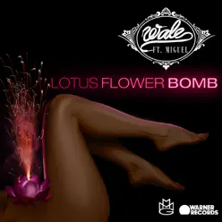 Lotus Flower Bomb (feat. Miguel) - Single - Wale Lotus Flower Bomb (feat. Miguel) - Single - Wale