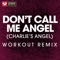 Don't Call Me Angel (Charlie's Angels) - Power Music Workout lyrics