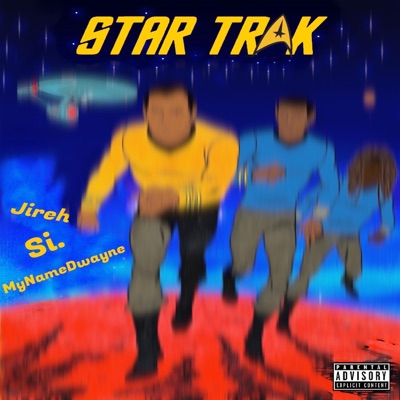 Star Trak (feat. Jireh, Si. & MyNameDwayne) - Single