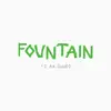 Fountain (I Am Good)
