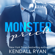 Kendall Ryan - Monster Prick: An Older Brother's Best Friend Romance (Unabridged)