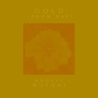 Gold (Boom Bap) - Single - Angell Mutoni