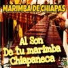 Al Son de Tu Marimba Chapaneca