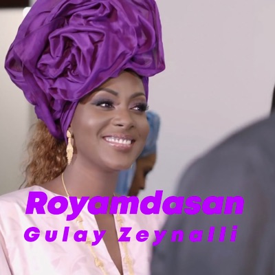 Gülay Zeynallı - Royamdasan