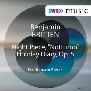 Britten: Night Piece "Notturno" & Holiday Diary, Op. 5 - EP