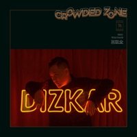 Crowded Zone (feat. 王以太) [Single Edit] - Single - Dizkar
