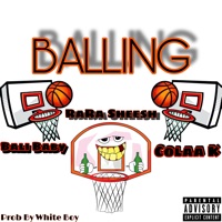 Balling (feat. Bali Baby & Colaa K) - Single - Rara Sheesh