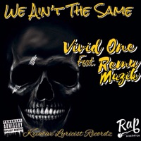 We Ain't the Same (feat. Remy Muzik) - Single - Vivid One