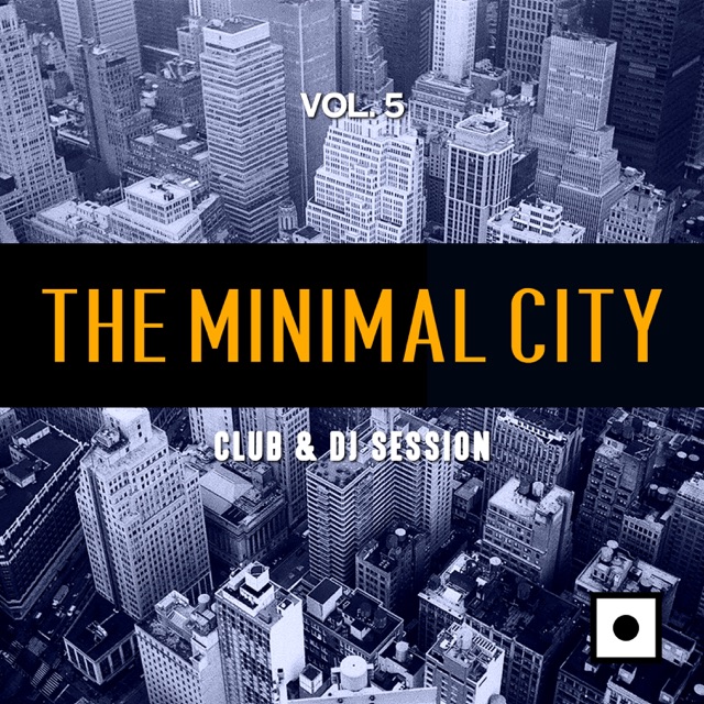 The Minimal City, Vol. 5 (Club & DJ Session) Album Cover