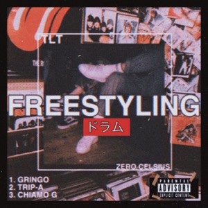 Freestyling  (feat. Zero Celsius) - Single