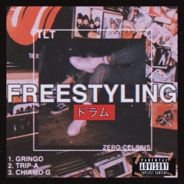 Freestyling  (feat. Zero Celsius) - Single