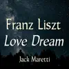 Jack Maretti - Franz Liszt Love Dream
