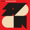 No Bullets Spent - Single