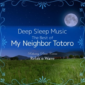 Deep Sleep Music - The Best of My Neighbor Totoro: Relaxing Piano Covers