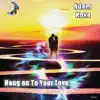 Adam Nova - Hang on to your Love