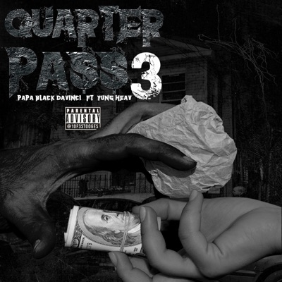 Quarter Pass 3 (feat. Yung Heav) - Single