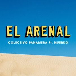 El arenal (feat. Muerdo) [Acústico] Colectivo Panamera