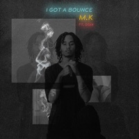 I Got a Bounce (feat. Dom) - Single - MK