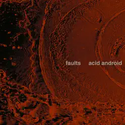 faults - EP - Acid Android